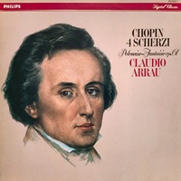 Philips : Arrau - Chopin Scherzi, Polonaise Fantasie